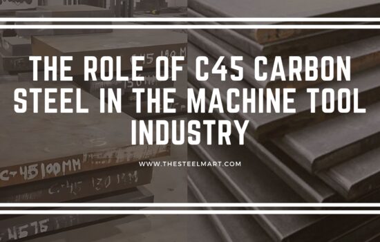The Role of C45 Carbon Steel in the Machine Tool Industry
