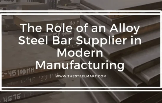 The Role of an Alloy Steel Bar Supplier in Modern Manufacturing