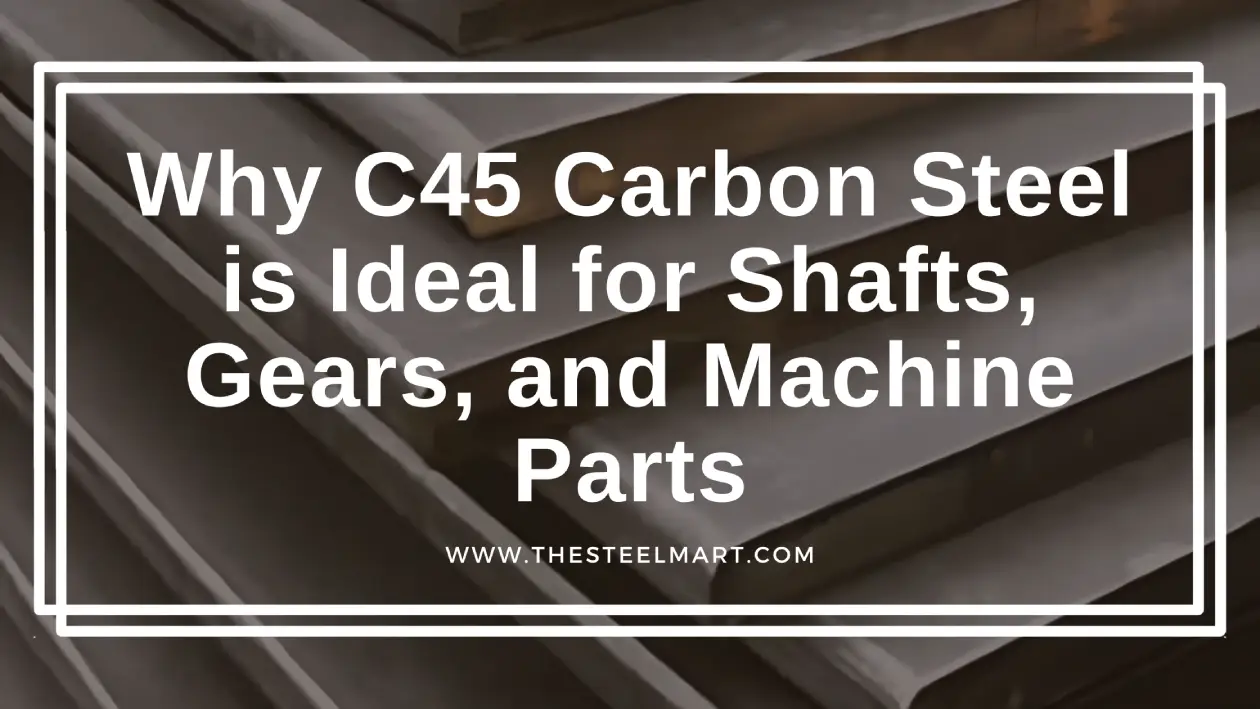 C45 Carbon Steel